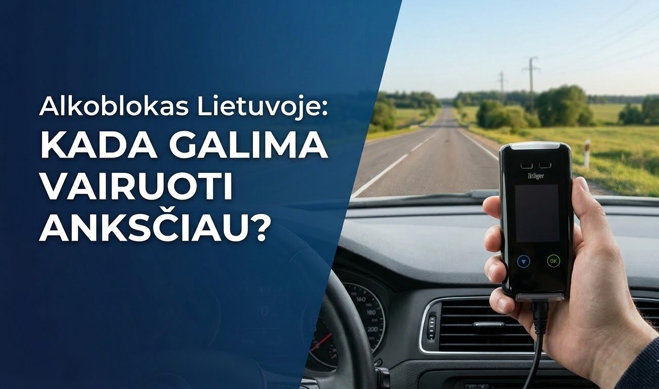 Alkoblokas Lietuvoje: kada galima vairuoti anksčiau?
